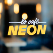 le Café NEON café, bar, brasserie