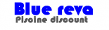 BLUE REVA piscines piscine (matériel, fournitures au détail)