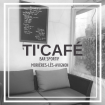 Le ti'café café, bar, brasserie